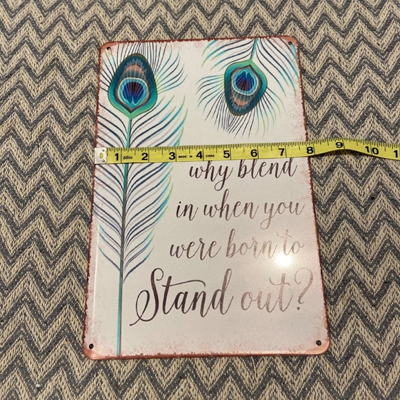 “Why Blend In When You Were Born to Stand Out?” Metal Wall Sign  Peacock Feather - Picture 2 of 4